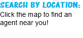 SEARCH BY LOCATION: Click the map to find an agent near you!